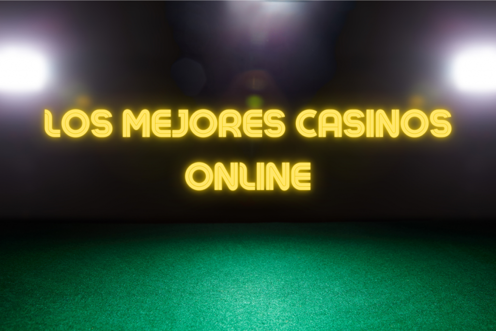 Los Mejores Casinos Online