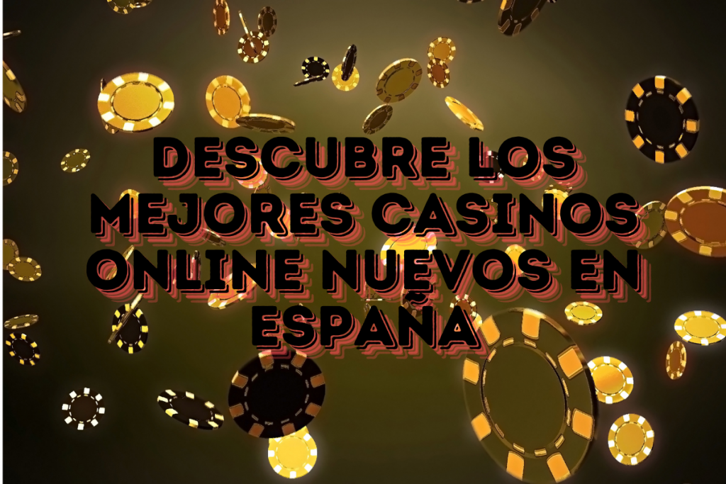 Casinos Online Nuevos