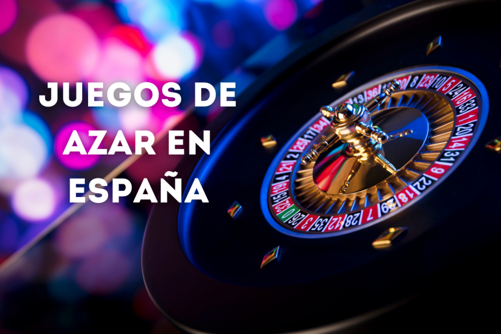 Juegos de Azar en España