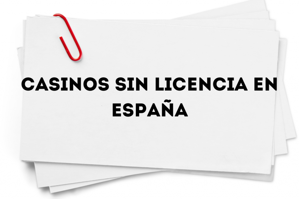 Casinos Sin Licencia